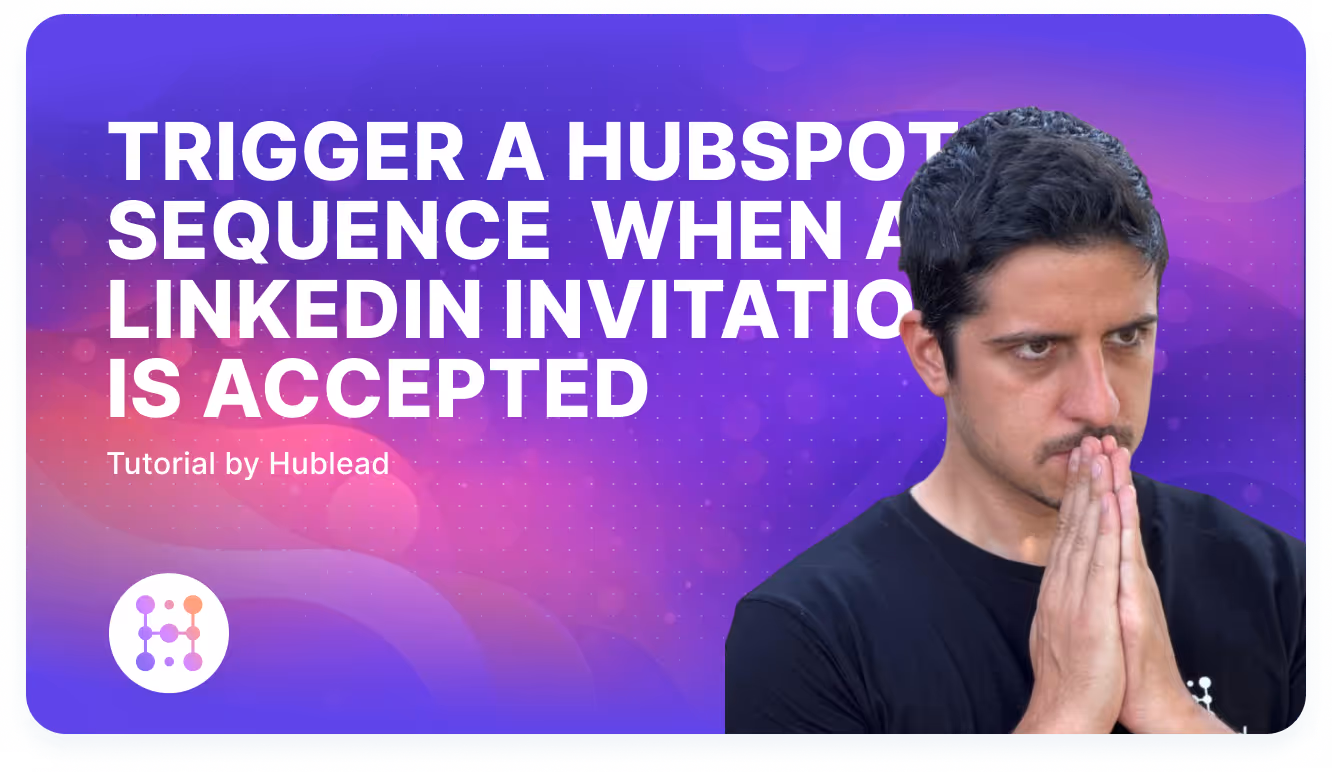 LinkedIn invitation acceptance triggering a HubSpot sequence